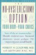 The No-Hysterectomy Option: Your Body--Your Choice, Revised and Updated