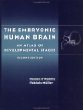 The Embryonic Human Brain: An Atlas of Developmental Stages