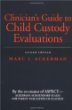 Clinicians Guide to Child Custody Evaluations