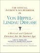The Official Patients Sourcebook on Von Hippel-Lindau Disease: A Revised and Updated Directory for the Internet Age