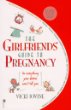 The Girlfriends Guide to Pregnancy