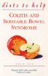 Diets to Help Colitis and Irritable Bowel Syndrome: Natural Relief With a Carefully Balanced Regime (Diets to Help Series)