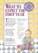 What to Expect the First Year, Second Edition