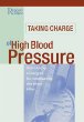Taking Charge of High Blood Pressure: Start-Today Strategies for Combatting the Silent Killer