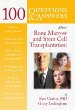 100 Questions  Answers About Bone Marrow and Stem Cell Transplantation