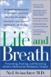 Life and Breath : Preventing, Treating and Reversing Chronic Obstructive Pulmonary Disease