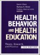 Health Behavior and Health Education : Theory, Research, and Practice