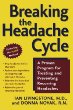 Breaking the Headache Cycle : A Proven Program for Treating and Preventing Recurring Headaches