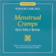 Menstrual Cramps Self Help Book: Effective Solutions for Pain and Discomfort Due to Menstrual Cramps and PMS