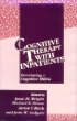 Cognitive Therapy with Inpatients: Developing A Cognitive Milieu