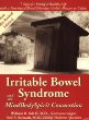 Irritable Bowel Syndrome and the MindBodySpirit Connection: 7 Steps for Living a Healthy Life With a Functional Bowel Disorder, Crohns Disease or Colitis
