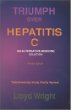 Triumph Over Hepatitis C : An Alternative Medicine Solution Revised Edition