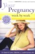 Your Pregnancy Week by Week, Fifth Edition