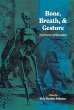 Bone, Breath,  Gesture: Practices of Embodiment (Bone, Breath,  Gesture)