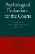Psychological Evaluations for the Courts: A Handbook for Mental Health Professionals and Lawyers, Second Edition