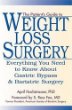 The Patients Guide to Weight Loss Surgery: Everything You Need To Know About Gastric Bypass and Bariatric Surgery