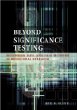 Beyond Significance Testing: Reforming Data Analysis Methods in Behavioral Research