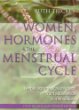 Women, Hormones  the Menstrual Cycle: Herbal  Medical Solutions from Adolescence to Menopause