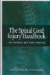 The Spinal Cord Injury Handbook: For Patients and Their Families