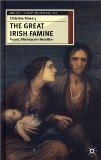 The Great Irish Famine: Impact, Ideology and Rebellion (British History in Perspective (Paperback St. Martins))
