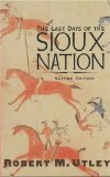 The Last Days of the Sioux Nation: Second Edition (The Lamar Series in Western History)