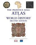 Prentice Hall Atlas of World History (2nd Edition)