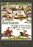 Barbaros: Spaniards and Their Savages in the Age of Enlightenment (The Lamar Series in Western History)