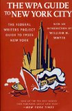 The WPA Guide to New York City: The Federal Writers Project Guide to 1930s New York (American Guide)