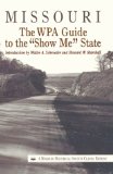 Missouri: The Wpa Guide to the Show Me State