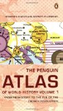 The Penguin Atlas of World History: Volume 1: From Prehistory to the Eve of the French Revolution (Penguin Reference Books)