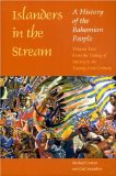 Islanders in the Stream: A History of the Bahamian People: Volume Two: From the Ending of Slavery to the Twenty-First Century