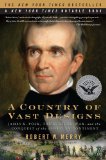 A Country of Vast Designs: James K. Polk, the Mexican War and the Conquest of the American Continent (Simon and Schuster America Collection)