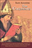 The Confessions: Works of Saint Augustine, a Translation for the 21st Century: Part 1- Books