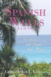 Spanish Wells Bahamas: The Island, The People, The Allure