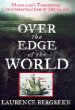 Over the Edge of the World: Magellans Terrifying Circumnavigation of the Globe