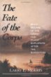 The Fate of the Corps: What Became of the Lewis and Clark Explorers After the Expedition