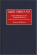 Iron Admirals: Naval Leadership in the Twentieth Century (Contributions in Military Studies)
