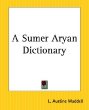 A Sumer Aryan Dictionary