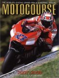 Motocourse 2007-2008: The World s Leading MotoGP and Superbike Annual