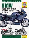 BMW: R850, 1100 and 1150 4-Valve Twins 93 to 04 (Haynes Service and Repair Manual)