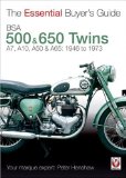 BSA 500 and 650 Twins: The Essential Buyer s Guide