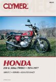Honda 250 and 360Cc Twins, 1974-1977: Service, Repair, Performance