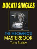 DUCATI SINGLES: THE MECHANIC S MASTERBOOK