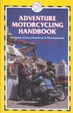 Adventure Motorcycling Handbook, 5th: Worldwide Motorcycling Route and Planning Guide (Trailblazer)