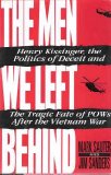 The Men We Left Behind: Henry Kissinger, the Politics of Deceit and the Tragic Fate of Pows After the Vietnam War