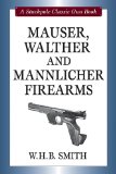 Mauser, Walther and Mannlicher Firearms (Stackpole Classic Gun Book)