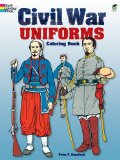 Civil War Uniforms Coloring Book (Colouring Books)