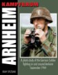 Kampfraum Arnheim: A Photo Study of the German Soldier Fighting in and Around Arnhem September 1944 (Kampfraum Series)