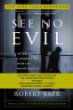 See No Evil: The True Story of a Ground Soldier in the CIAs War on Terrorism