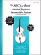 The ABCs of Bass for the Absolute Beginner to the Intermediate Student (Book 1)